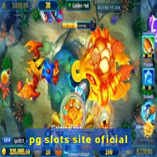 pg slots site oficial